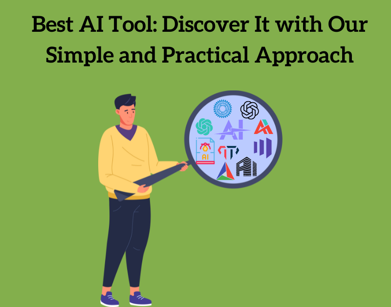 Read more about the article Best AI Tool: Discover It with Our Simple and Practical Approach
